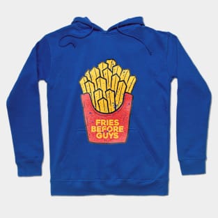 FRIES BEFORE GUYS Hoodie